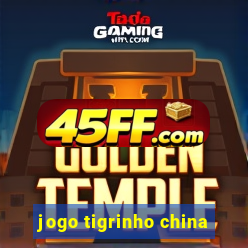 jogo tigrinho china